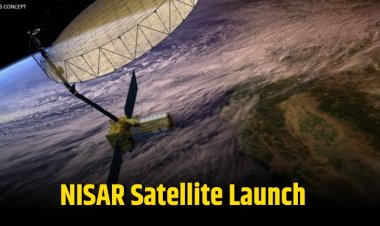 NISAR Satellite Launch: पृथ्वी का MRI, भूकंप से पहले देगा चेतावनी