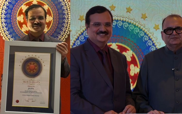 मध्यप्रदेश आयुष विभाग को मिला राष्ट्रीय स्कॉच अवार्ड, ई-गवर्नेंस में उत्कृष्ट पहल