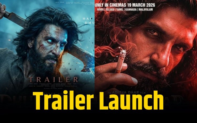 Dhurandhar 2 का ट्रेलर लॉन्च, फैंस के लिए फुल ऑन एक्शन और थ्रिलर