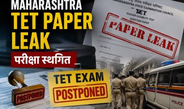 महाराष्ट्र TET परीक्षा स्थगित, पेपर लीक की आशंका के बाद लिया गया बड़ा फैसला