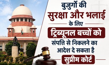 “सभ्य समाज की पहचान बुजुर्गों की गरिमा, सम्मान और सुरक्षा से”: सुप्रीम कोर्ट