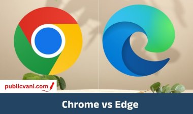 Chrome vs Edge : कौन सा ब्राउजर ज्यादा सुरक्षित? जानिए दोनों की सिक्योरिटी में क्या है अंतर